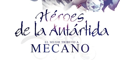 Imagen principal de Tributo a Mecano. Héroes de la Antártida en Castellón Palau de la Festa