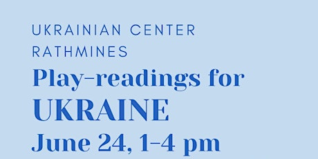 Ukrainian Play Readings at The Ukrainian Centre Rathmines, Dublin primary image