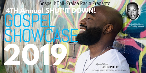 4TH Annual SHUT'IT DOWN! Gospel Showcase 