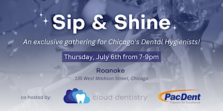 Image principale de Sip & Shine with Cloud Dentistry and PacDent!