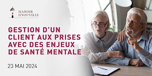 Primaire afbeelding van Gestion d’un client aux prises avec des enjeux de santé mentale