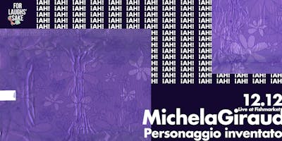 For Laughs' Sake: Michela Giraud live @Fishmarket For Laughs' Sake: Michela Giraud live @Fishmarket