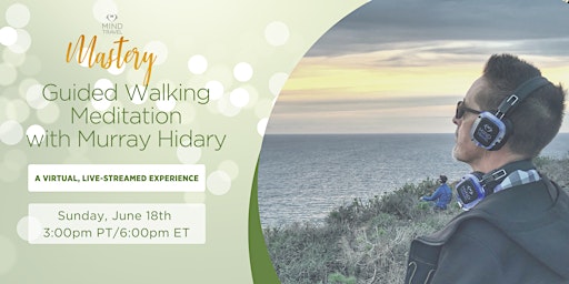MindTravel Mastery Virtual Guided Walking Meditation - June 2023 primary image