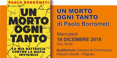 Presentazione del libro "UN MORTO OGNI TANTO" di Paolo Borrometi Presentazione del libro "UN MORTO OGNI TANTO" di Paolo Borrometi