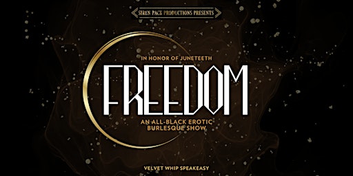FREEDOM - An All Black Philly Juneteenth Burlesque Ritual primary image