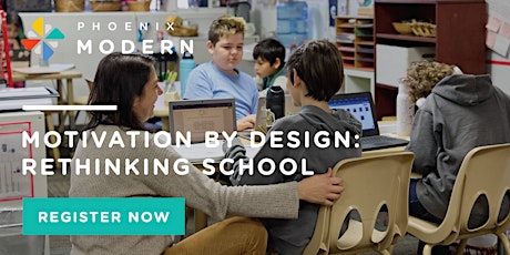 Motivation by Design: Rethinking School primary image