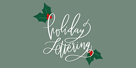 Holiday Lettering Class and Workshop @ Lovely Somethings primary image