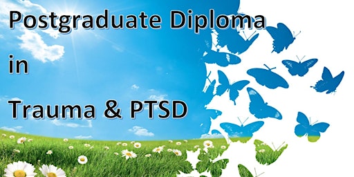 Trauma & PTSD Postgraduate Diploma 2024 (Accredited by NCIP) primary image