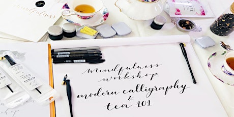 Mindfulness Workshop: Intro to Modern Calligraphy & Tea - Jan 19th primary image