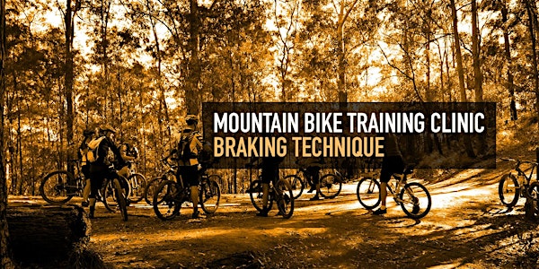 POSTPONED - Bushrangers MTB Club Bike Skills Clinic - Braking Technique