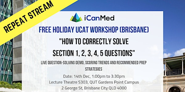 Free Brisbane UCAT Workshop (REPEAT): How to Correctly Solve Section 1, 2, 3, 4, 5 Qs