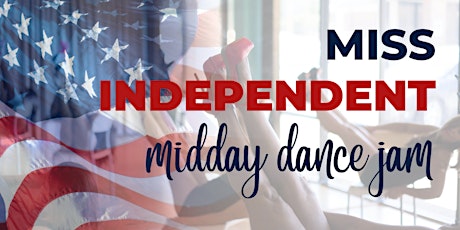 MISS INDEPENDENT MIDDAY PARTY primary image