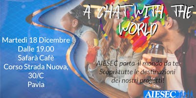 A Chat with the World | AIESEC Pavia A Chat with the World | AIESEC Pavia
