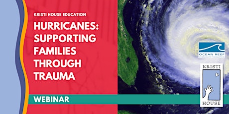 Imagen principal de Webinar: Hurricanes - Supporting Families Through Trauma (10.17.23)