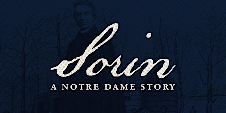 Sorin: A Notre Dame Story primary image