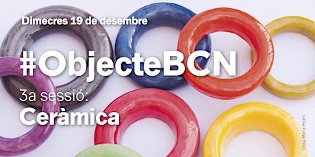 Imagen principal de #ObjecteBCN. 3a sessió: Ceràmica