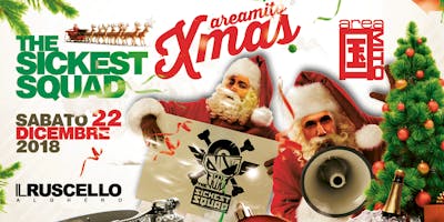 THE SICKEST SQUAD - NATALE AREAMITO 2018 THE SICKEST SQUAD - NATALE AREAMITO 2018