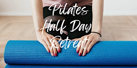 Pilates Half Day Retreat primary image