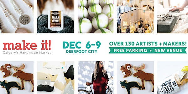 Make It Calgary! Dec 6-9