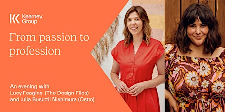 From passion to profession: with Lucy Feagins & Julia Busuttil Nishimura primary image