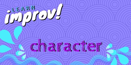 Intermediate Improv: Character - March 2 - 23, 2019 primary image
