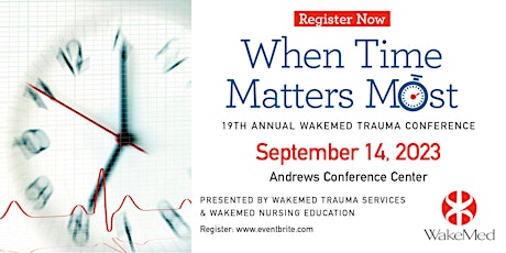 2023 WakeMed Trauma Conference:  When Time Matters Most primary image