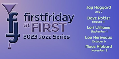 Primaire afbeelding van First Friday at First - Jazz Series 2023 with Jay Hoggard