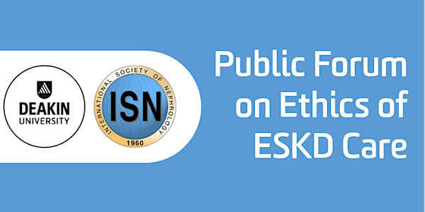 Public Forum on Ethics of ESKD Care