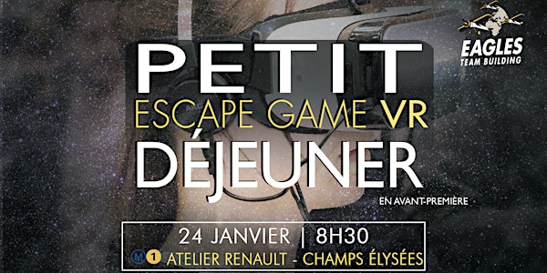 AVANT PREMIERE - Escape Game Réalité Virtuelle Participatif
