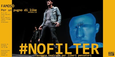 Famoso - Per un pugno di like :: Spettacolo Teatrale Famoso - Per un pugno di like :: Spettacolo Teatrale