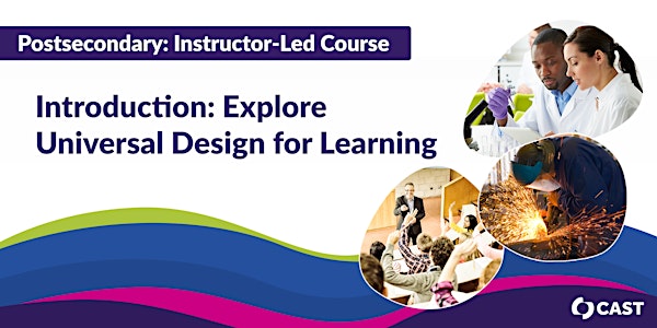 Introduction: Explore Universal Design for Learning: Postsecondary, Summer