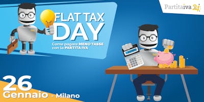 Flat Tax day: come pagare meno tasse con la partita iva Flat Tax day: come pagare meno tasse con la partita iva