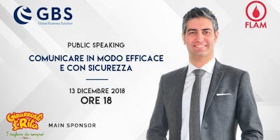 Public Speaking: comunicazione sicura ed efficace Public Speaking: comunicazione sicura ed efficace
