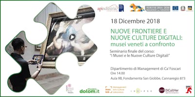 NUOVE FRONTIERE E NUOVE CULTURE DIGITALI: musei veneti a confronto NUOVE FRONTIERE E NUOVE CULTURE DIGITALI: musei veneti a confronto