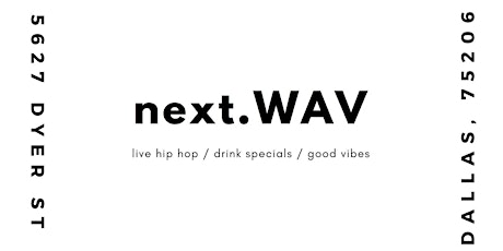 Hip Hop Locals: next.WAV ∞ Jan 22, 2019 primary image