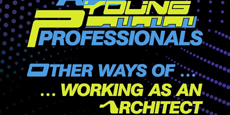 Hauptbild für Young Professionals: Other ways of ... working as an architect!