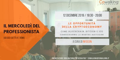 Le opportunità della Cryptoeconomy | Il Mercoledì del professionista Le opportunità della Cryptoeconomy | Il Mercoledì del professionista