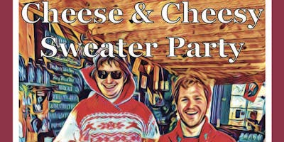 Cheese & Cheesy Sweater Party Cheese & Cheesy Sweater Party