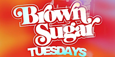 "BROWN SUGAR" - The R&B and AFROBEAT Happy Hour primary image