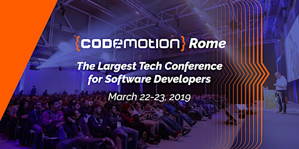 Codemotion Rome 2019 - Conference (March 22-23)