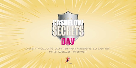 Hauptbild für 1. CASHFLOW SECRETS DAY – Die Enthüllung ultimativen Wissens zu deiner finanziellen Freiheit