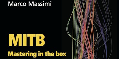 Presentazione del libro MITB- Mastering in the box con l'autore Marco Massimi. Presentazione del libro MITB- Mastering in the box con l'autore Marco Massimi.