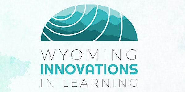 2019 Wyoming Innovations in Learning Conference