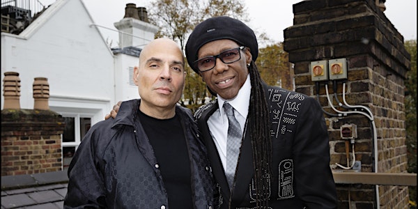 A Conversation With Nile Rodgers And Merck Mercuriadis
