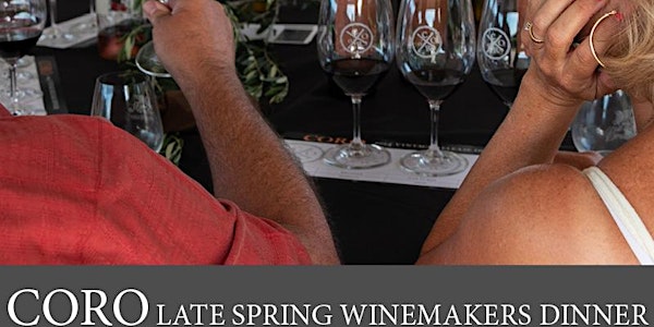 Coro Mendocino Late Spring Winemakers Dinner