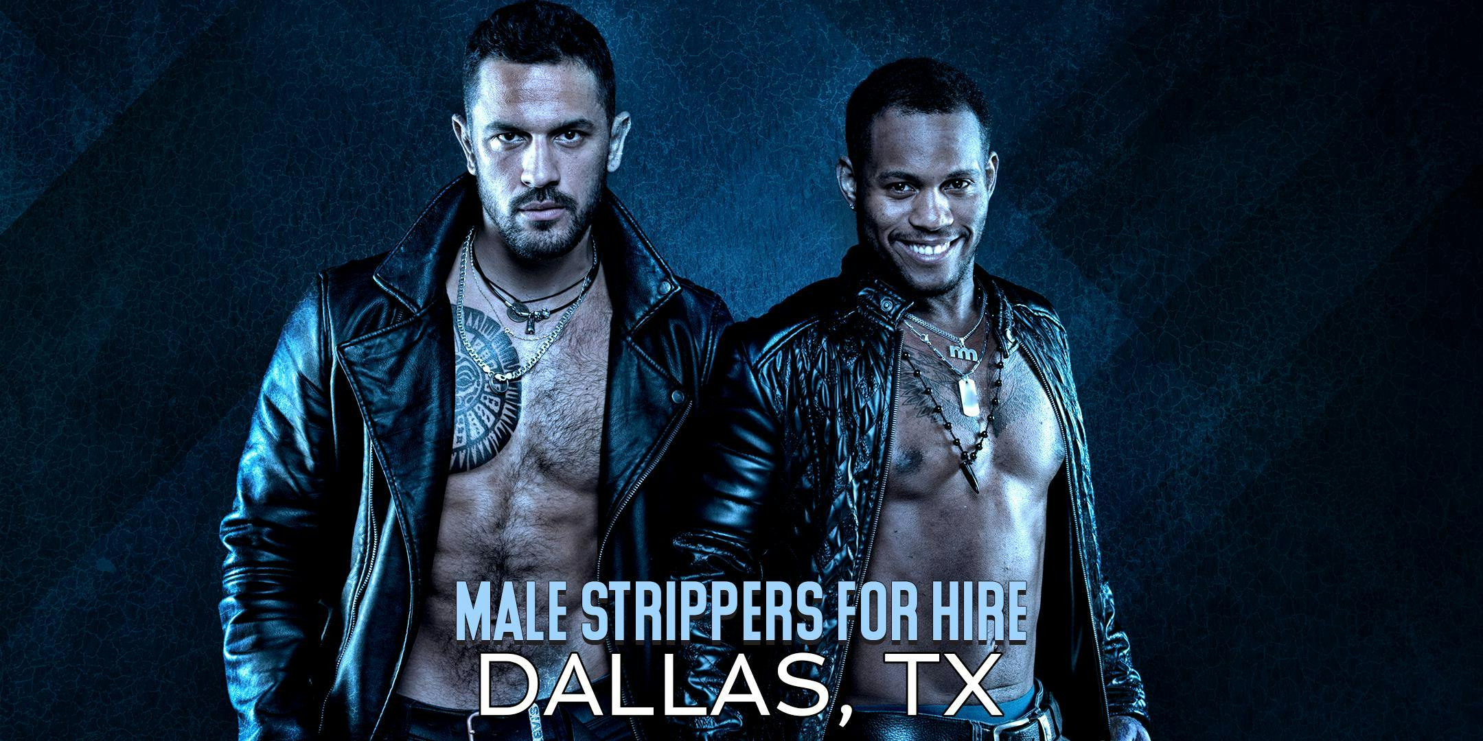 Hire a Male Stripper Dallas TX - Private Party Male Strippers for Hire  Dallas - 2 FEB 2019