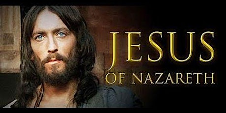 Imagen principal de Jesus of Nazareth - Film History Livestream - Postponed to a TBD Date