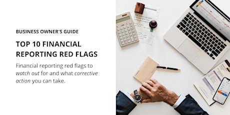 The Top 10 Financial Reporting Red Flags to Watch Out For & What Corrective Action You Can Take primary image
