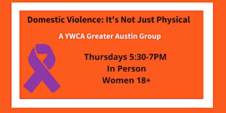 Domestic Violence: Not Just Physical - IN PERSON Women's Group Spring 2024