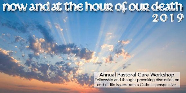 Addressing Pain & Suffering: A Catholic Approach to Palliative & Hospice